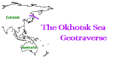 The Okhotsk Sea Geotraverse